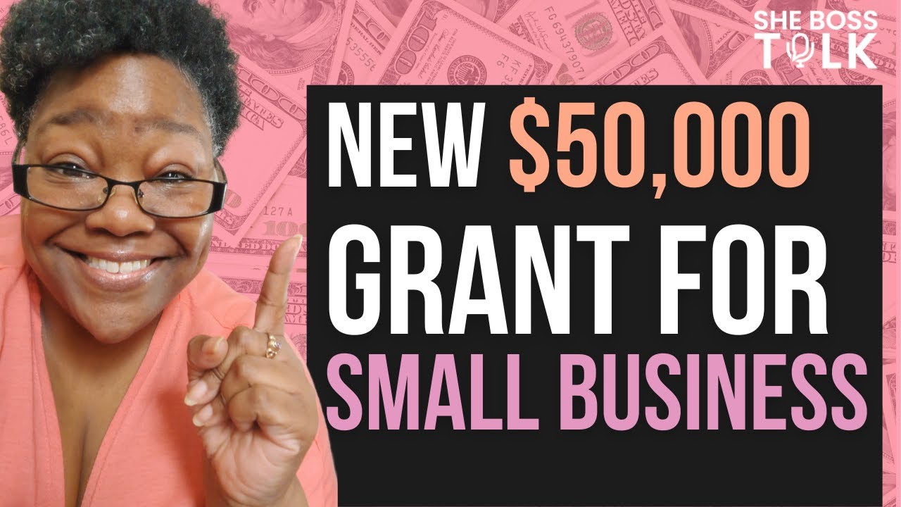 NEW GRANTS UP TO $50,000 FOR SMALL BUSINESS - HURRY | SHE BOSS TALK