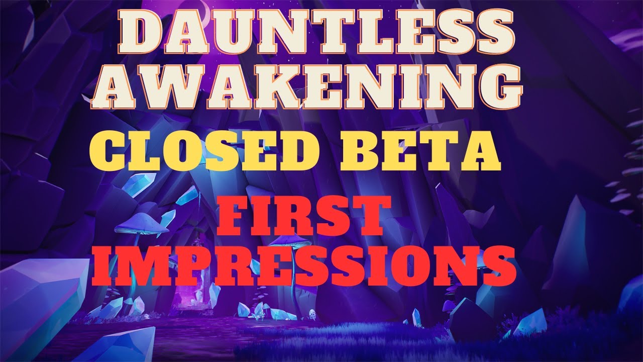 Dauntless Closed Beta 2024. My Impression.
