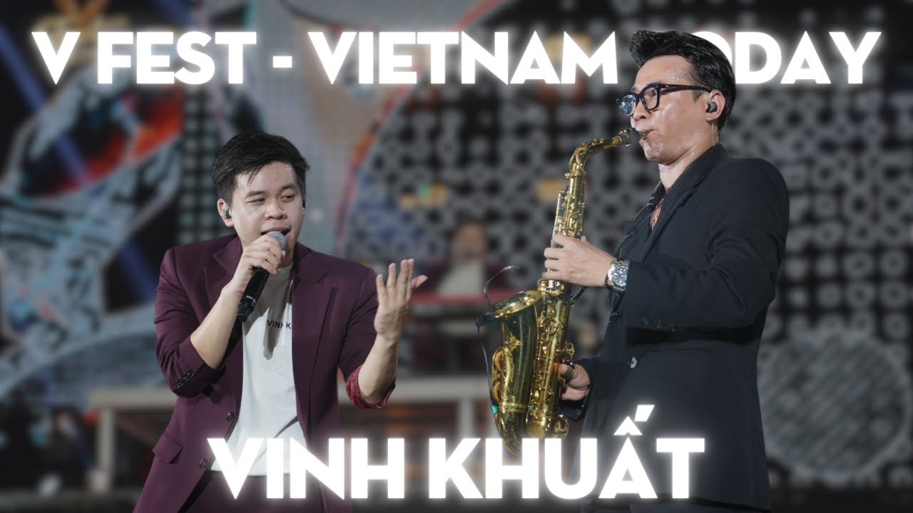 Vinh Khuất biểu diễn tại V FEST VIETNAM TODAY