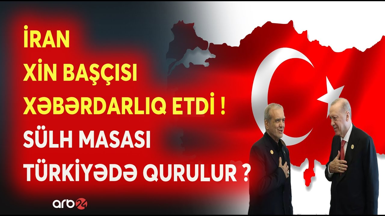 İran XİN başçısından SON XƏBƏRDARLIQ! - Ərdoğandan MÜHÜM ZƏNG - Sülh masası Ankarada qurulur?