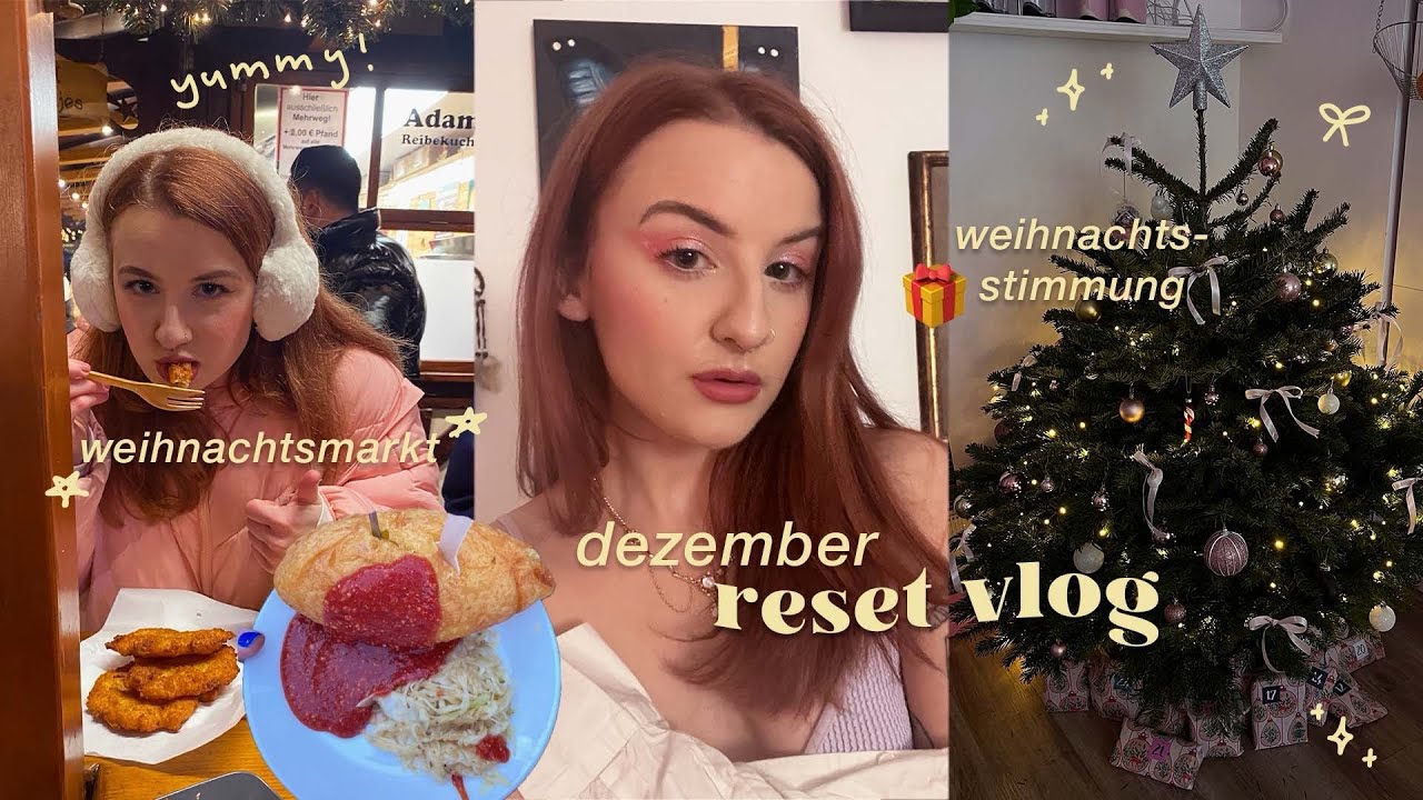 🎄 dezember reset vlog 🕯️ | adventskalender, weihnachtsmarkt, reset