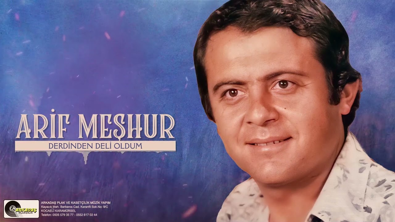 Arif Meşhur - Derdinden Deli Oldum