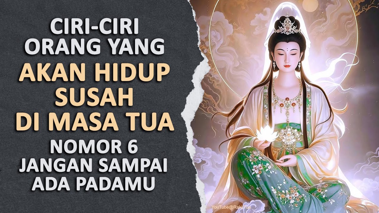 CIRI CIRI ORANG YANG AKAN HIDUP SUSAH DI MASA TUA 🎯 #rakittua