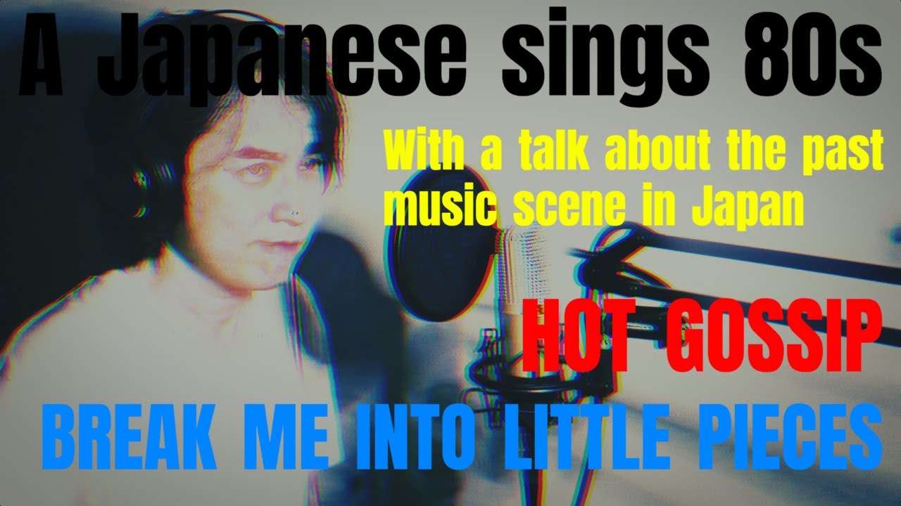 [80s Vocal Cover] Hot Gossip - Break Me Into Little Pieces
