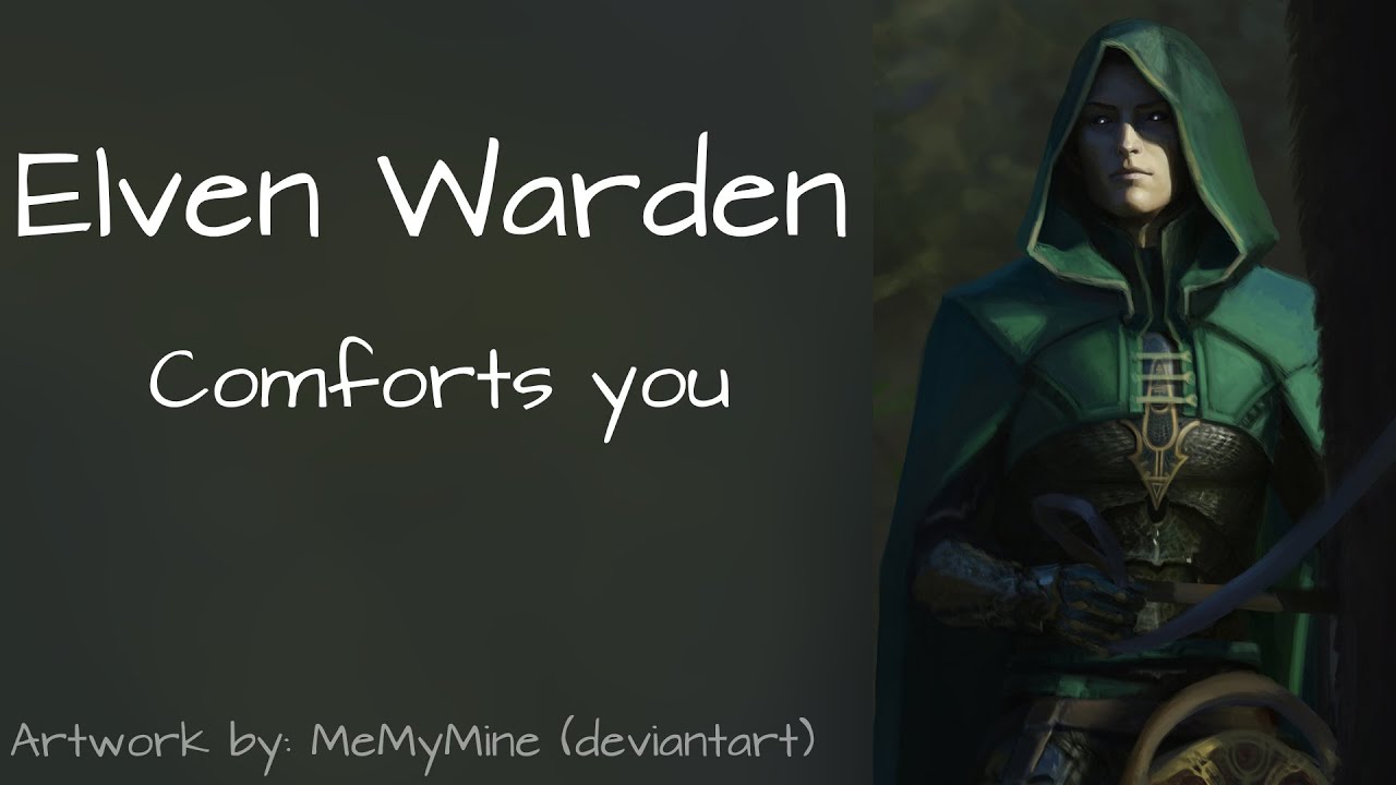 Elven Warden Comforts you [M4A] [ASMR]