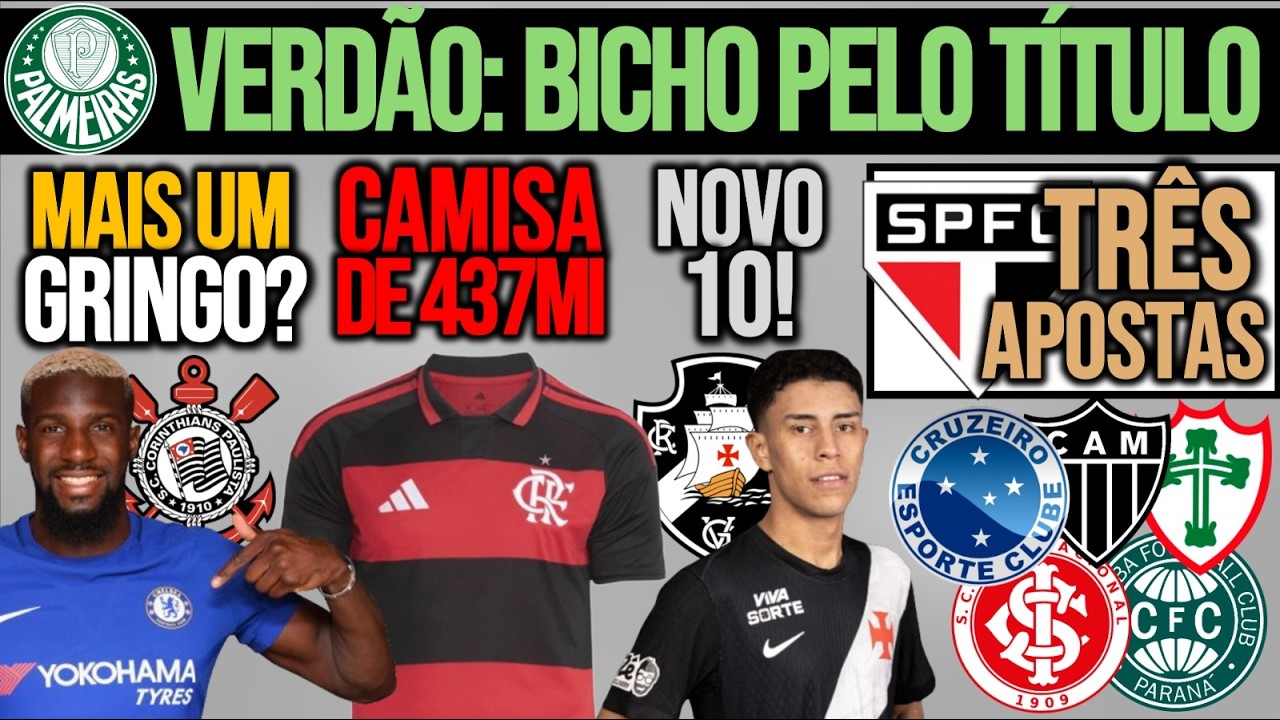BAKAYOKO NO TIMÃO? FLA: CAMISA DE QUASE MEIO BILHÃO| BICHO NO VERDÃO| APOSTAS NO SP| VASCO, INTER E+