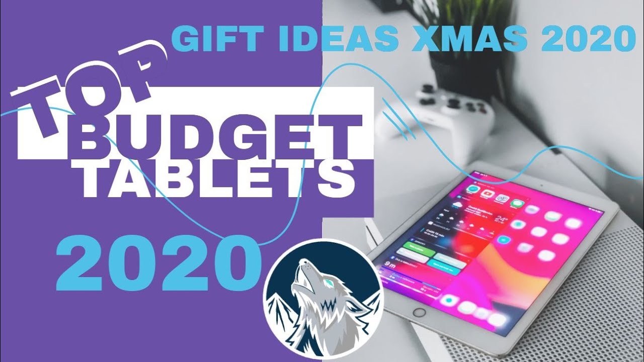 Top 10 Best Budget Tablets 2020 Gift Ideas for Xmas Presents