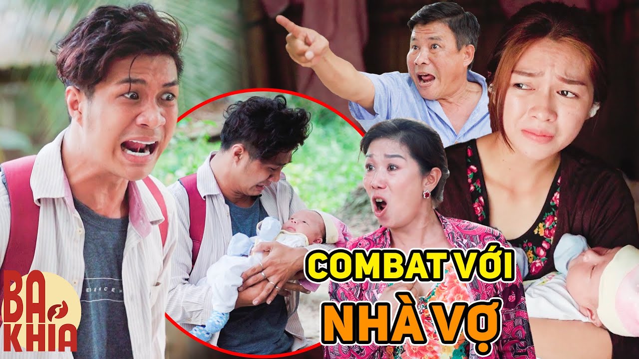 ComBat Với Nhà Vợ Để Được Gặp Mặt Đứa Con Bị Mình BỎ RƠI !!! BA KHÍA
