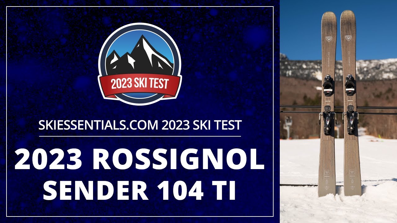 Rossignol Sender 104 Ti 2023 - Лыжный тест SkiEssentials.com