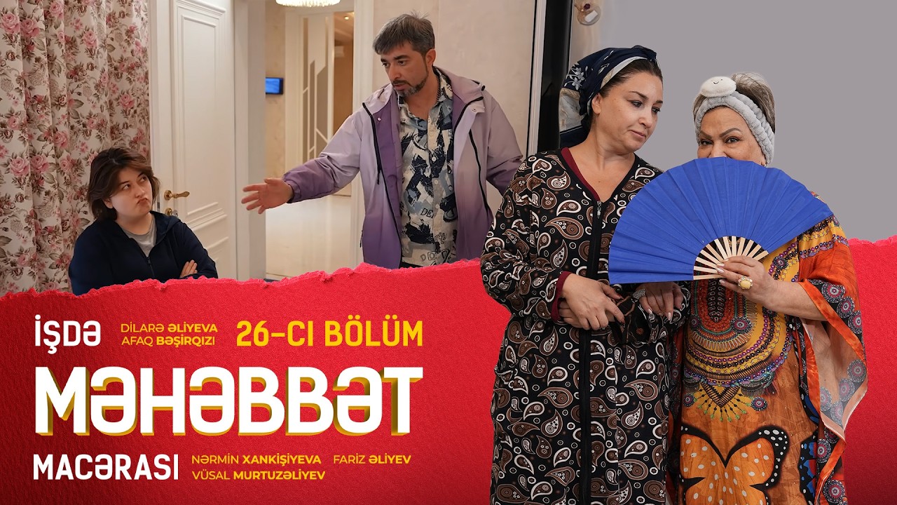 İşdə Məhəbbət Macərası (B&ouml;l&uuml;m 26)