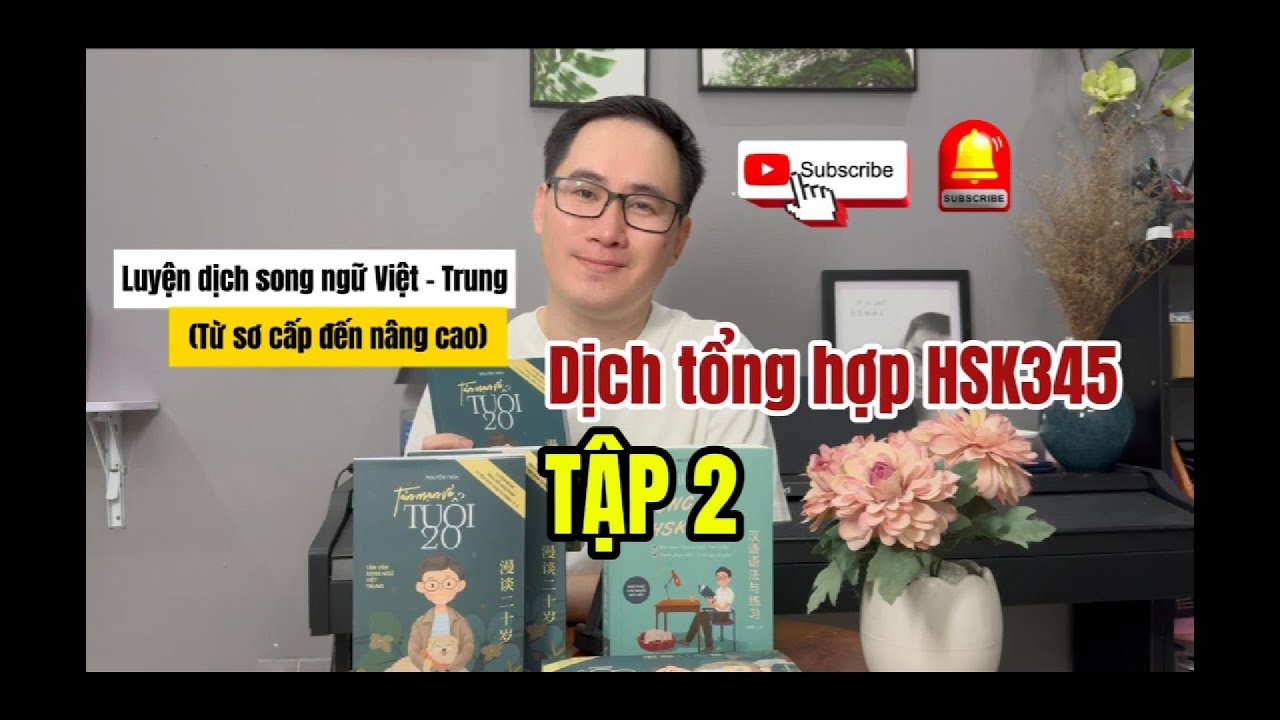 Luyện dịch tiếng Trung tổng hợp HSK345 - TẬP 2 #hoctiengtrung #hsk