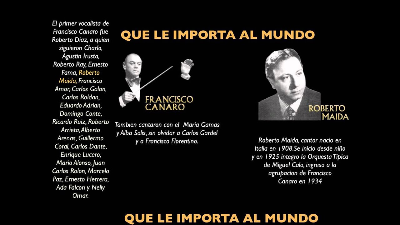 QUE LE IMPORTA AL MUNDO-FRANCISCO CANARO-ROBERTO MAIDA