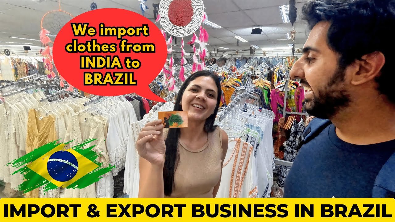 Clothing Business in Brazil | Import and Export in Brazil | Pakistani in Brazil