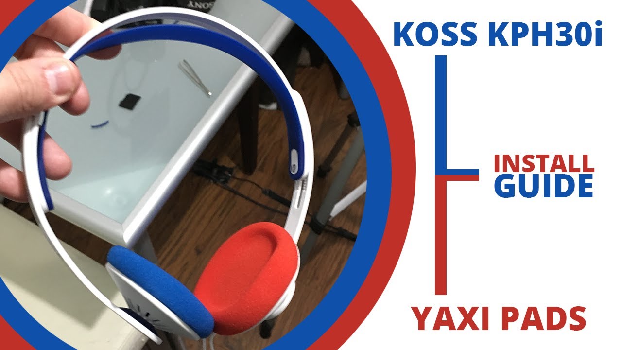 Koss KPH30i + Yaxi Pads Install Guide