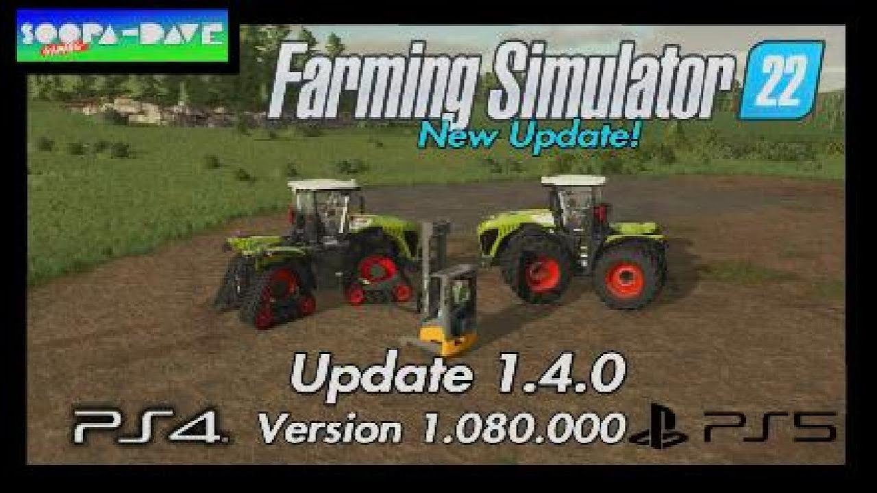 Farming Simulator 22 New Update Version 1.080.000 1.4 PS5 PS4 PC