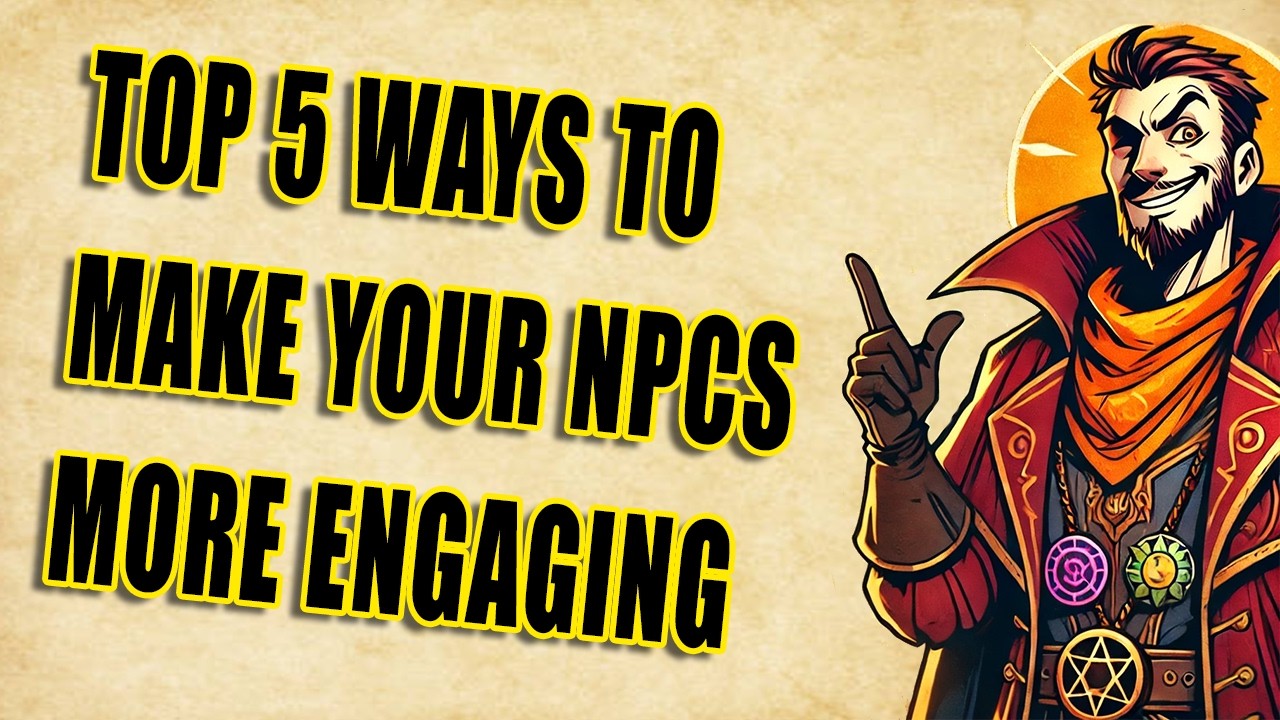 How to Make NPCs Your Players Actually Care About
