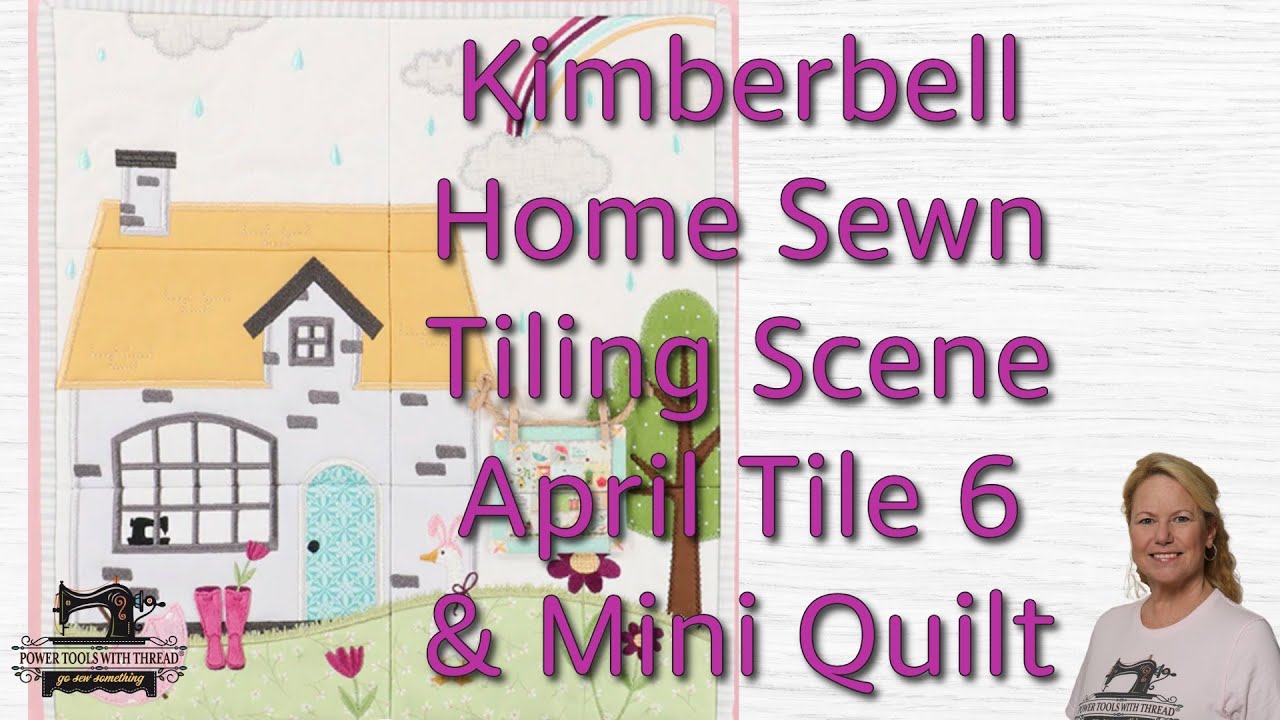 #Kimberbell Home Sewn April Tile 6 & Mini Quilt, the Stitchuation Room, 23 Apr 26