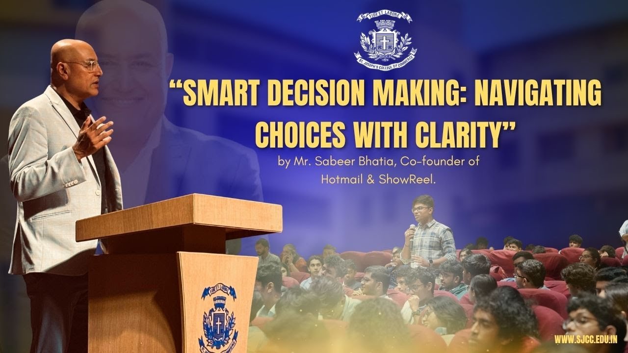 Navigating Choices with Clarity by Mr. Sabeer Bhatia, Co-founder of Hotmail & ShowReel