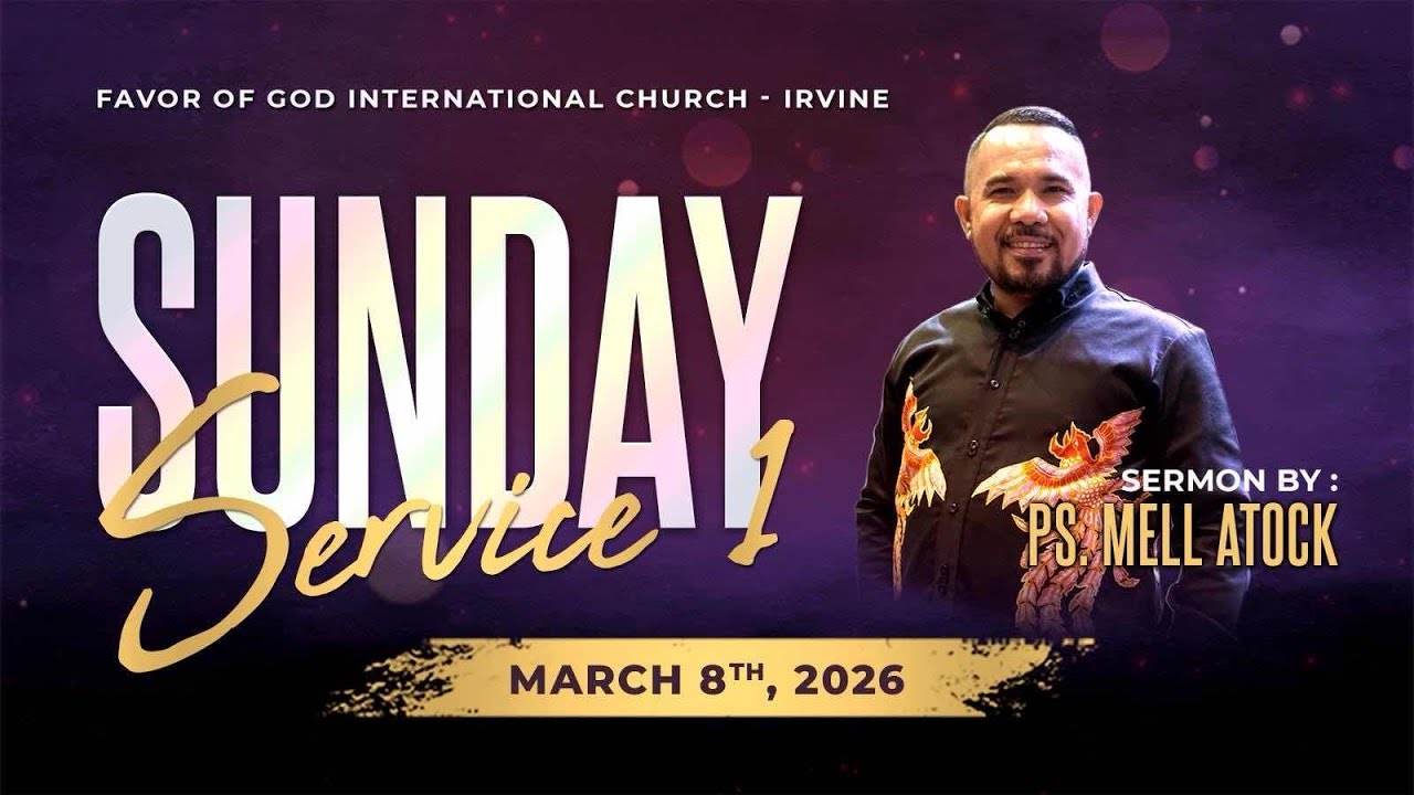 Ibadah Raya 1 | March 8, 2026 | 07:00 | Ps. Mell Atork | Favor of God ICC, Irvine