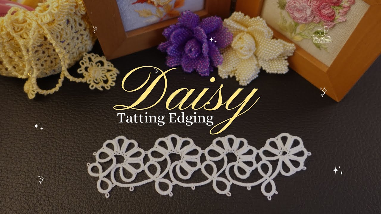 Ep. 20 Daisy edging from Priscilla tatting book No.2 #tatting #lace #handmade