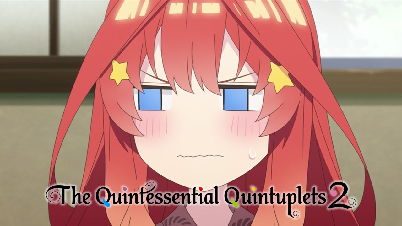 Four Itsukis?! | The Quintessential Quintuplets 2