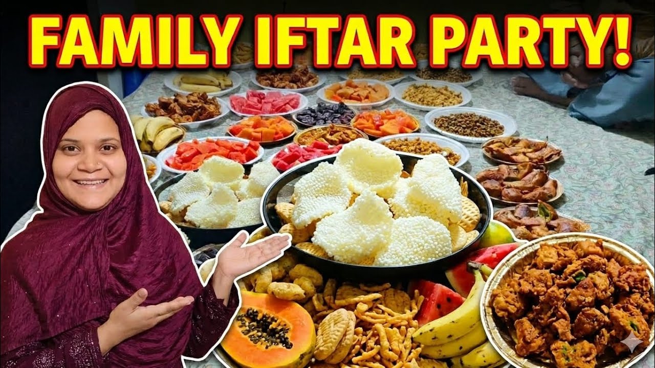 🌺 Family Iftar Party 🌺 11 Roza Mubarak 🌺