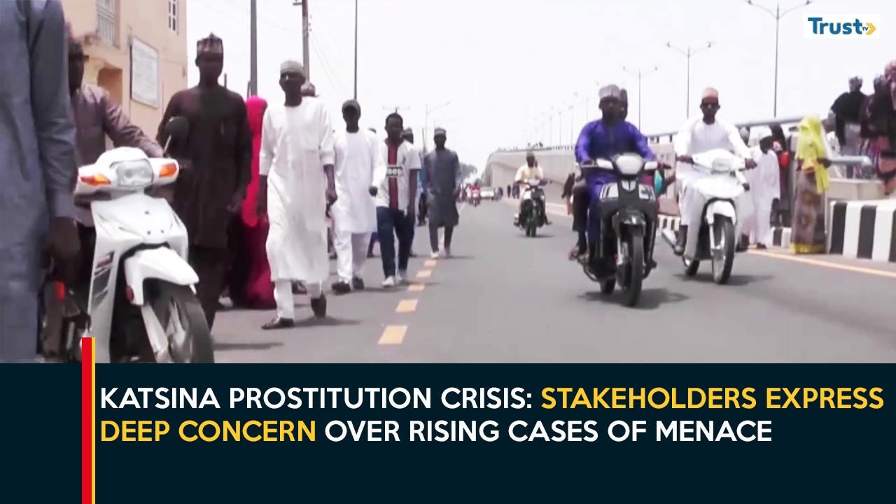 Katsina Prostitution Crisis: Stakeholders Express Deep Concern Over Rising Cases Of Menace