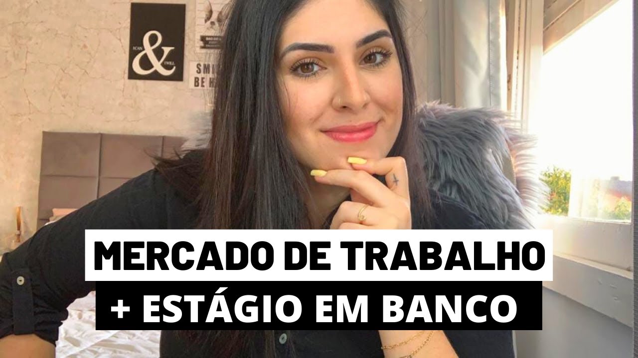 FACULDADE DE ADMINISTRAÇÃO E MERCADO DE TRABALHO - Oportunidades, estágios e área BANCÁRIA.