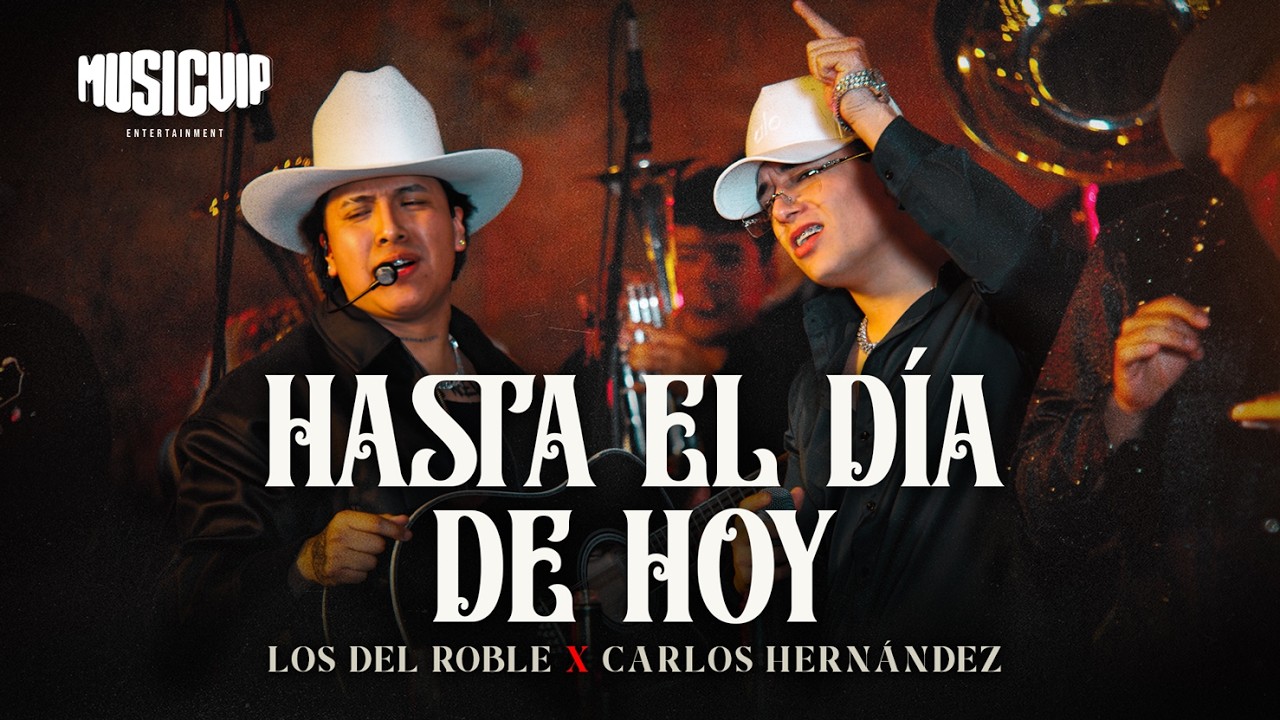 Los Del Roble - Carlos Hern&aacute;ndez - Hasta El D&iacute;a De Hoy (Video Oficial)