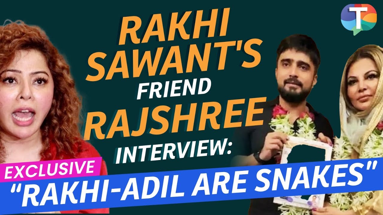 Rakhi Sawant's Friend Rajshree More INTERVIEW: 