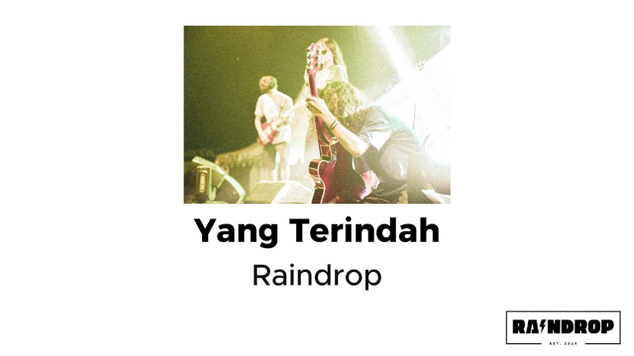 Raindrop - Yang Terindah