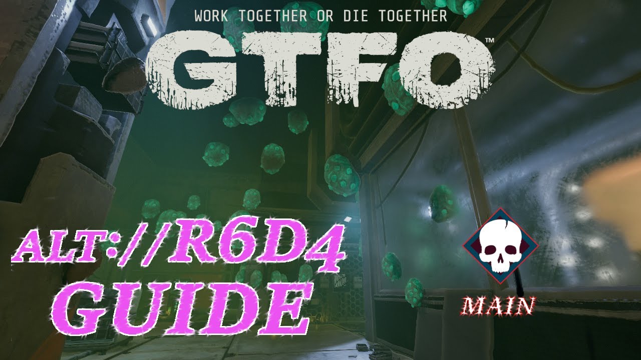 We're Taking The Meaning Of Déjà Vu To A Whole 'Nother Level!- GTFO ALT://R6D4 Guide