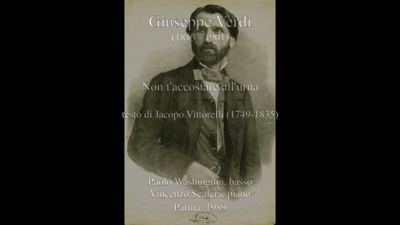 Verdi (complete songs): Non t'accostare all'urna -  Paolo Washington, basso; Vincenzo Scalera, piano