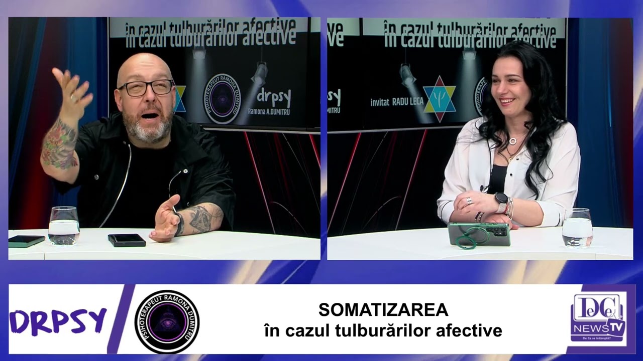 Despre somatizare și tulburările afective, la DrPsy, cu Radu Leca și Ramona Dumitru