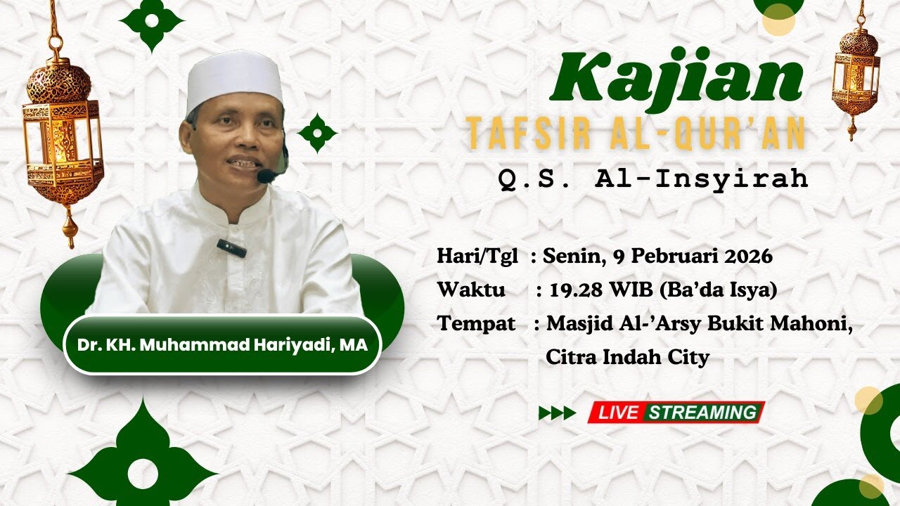 Tafsir Al-Qur'an, 21 Sya'ban 1447 H Bersama : DR. KH. Muhammad Hariyadi, MA