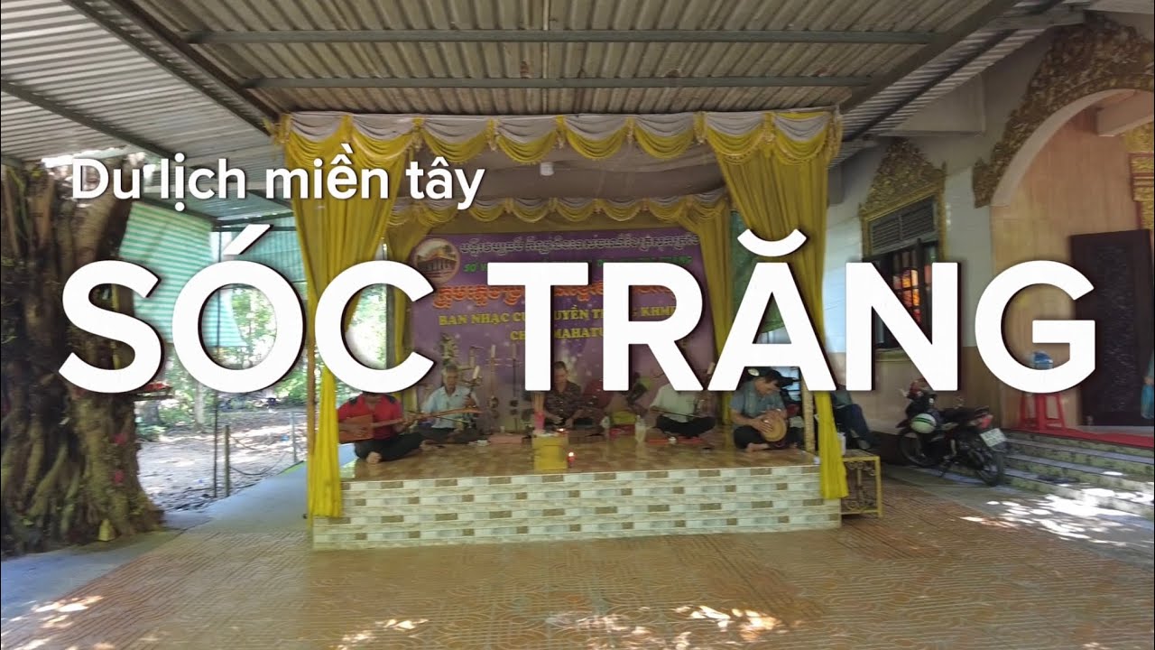 Cùng đi chơi cuối tuần du lịch Sóc Trăng miền tây