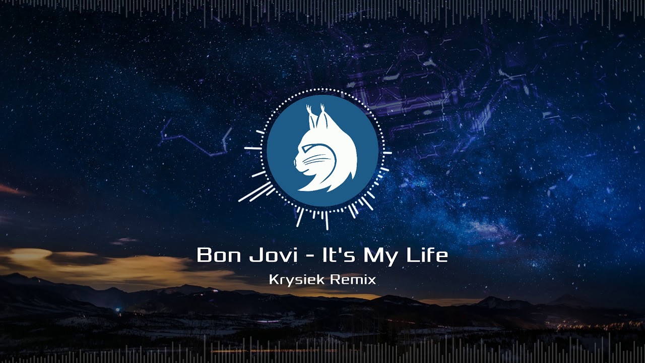 Bon Jovi - It's My Life (Krysiek Remix) ★ 2018