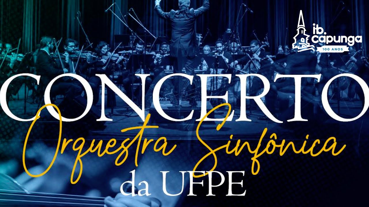 Concerto da Orquestra Filarmônica da UFPE , 12 de maio de 2022 - IBCapunga