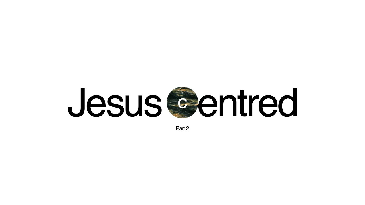 Jesus Centred | Christ in You | Senior Pastor Jonny Lee