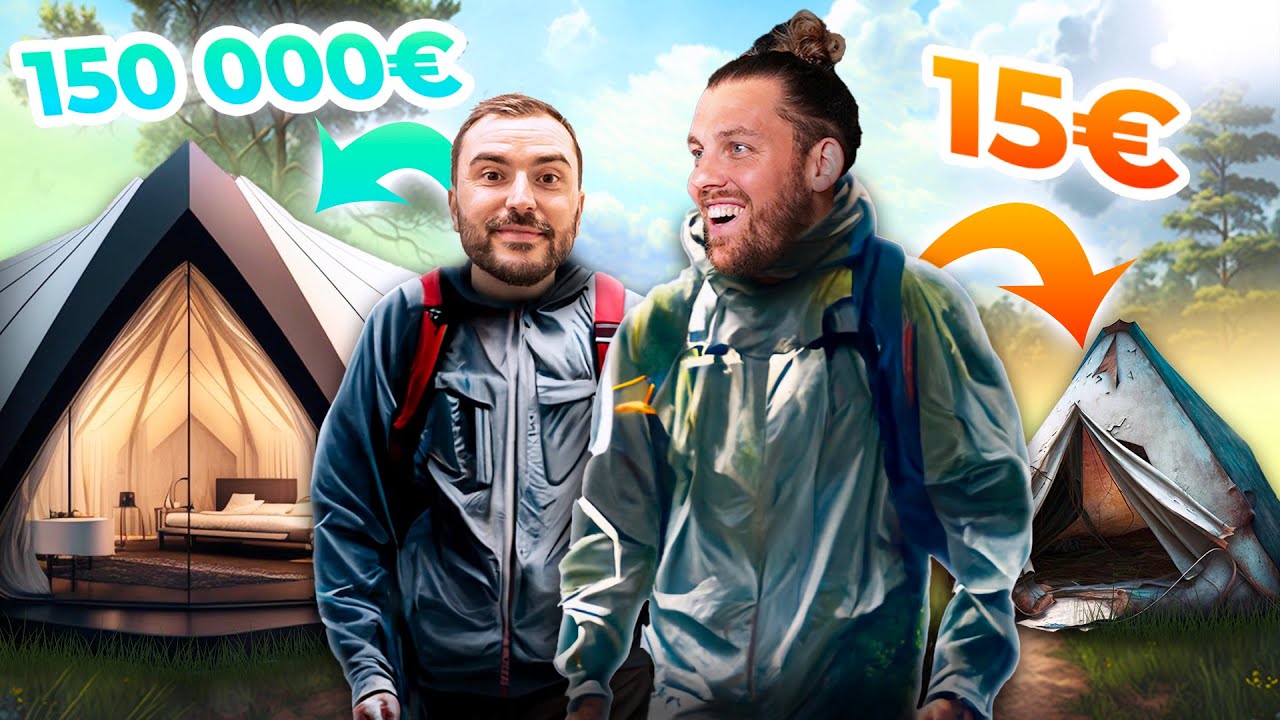 Nuit dans une tente &agrave; 150 000 euros VS Tente &agrave; 15 euros
