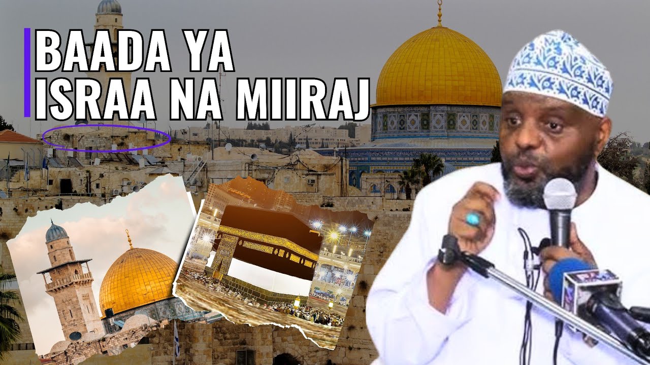 BAADA YA SAFARI YA ISRAA NA MIʿRAJ | MAFUNZO MAKUBWA | Sheikh Othman Maalim
