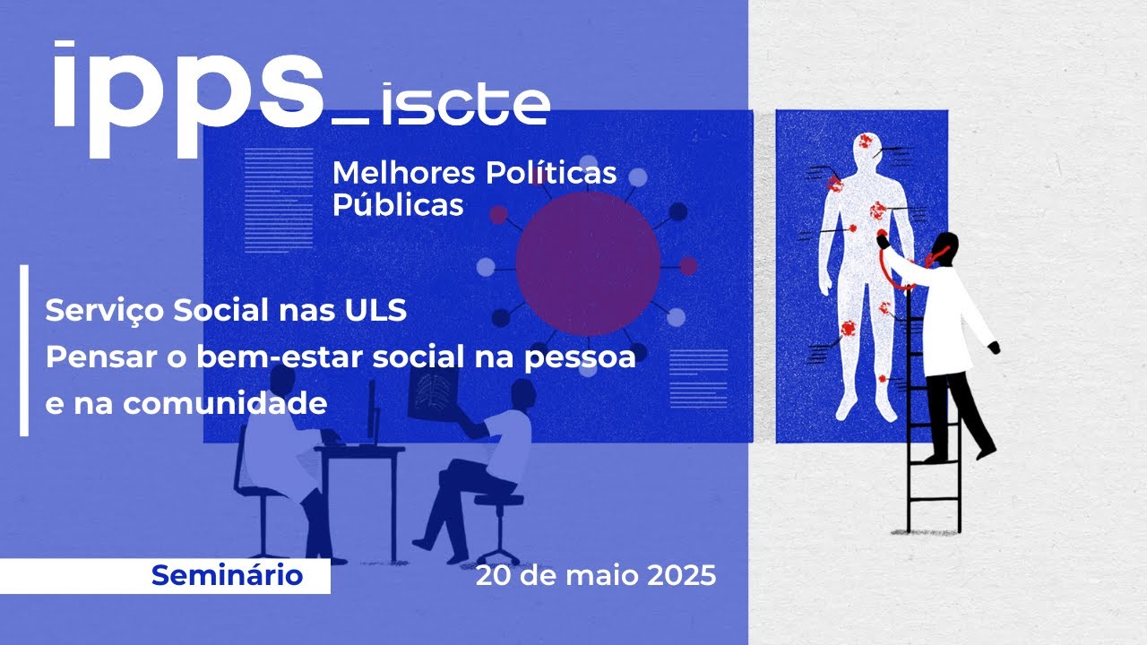 Serviço Social nas ULS: Pensar o bem-estar social na pessoa e na comunidade