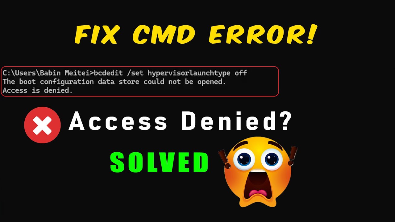 The Boot Configuration Data Store Could Not Be Opened Access is denied” Error in CMD FIXED