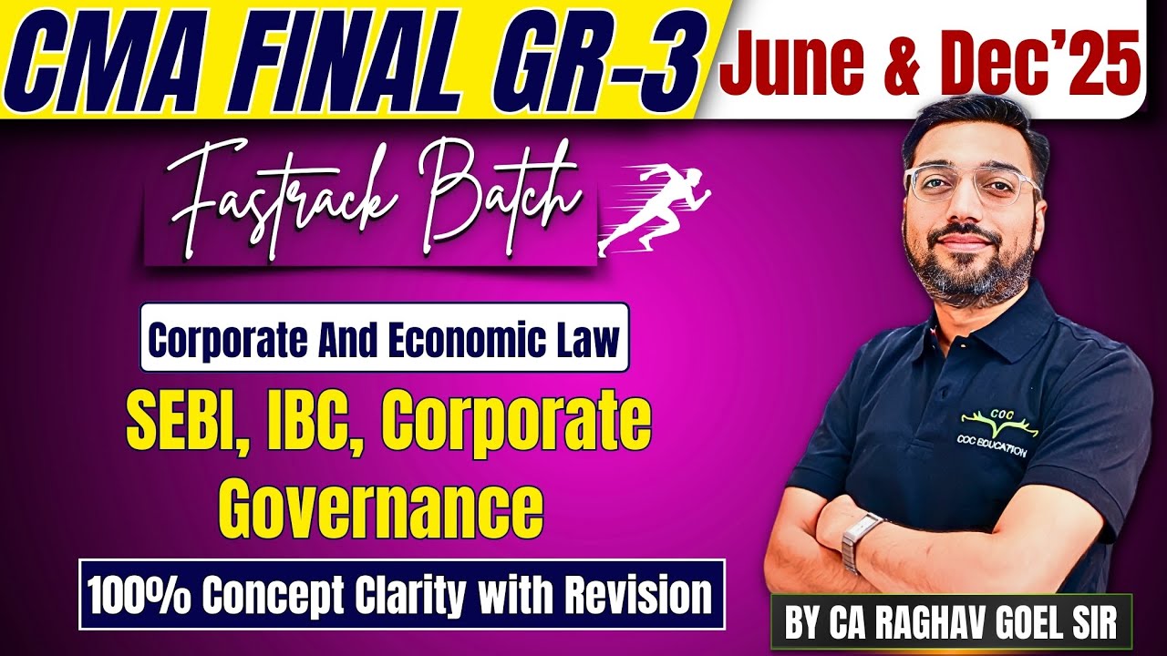 CMA Final Law | SEBI, IBC, Corporate Governance  | Fastrack Revision | CA Raghav Goel Sir