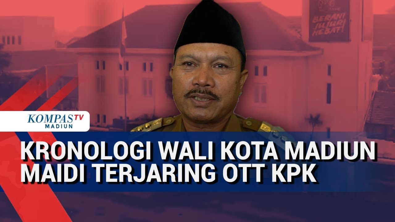 OTT KPK Jerat Wali Kota Madiun Maidi, Diduga Korupsi Kasus Fee Proyek dan Dana CSR