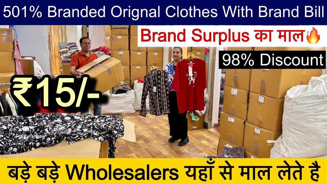 501% Branded Orignal Clothes With Brand Bill😱₹15/- ॥98% Discount बड़े बड़े Wholesaller यहाँ से लेते