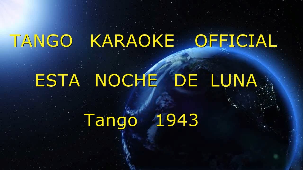 ESTA NOCHE DE LUNA - TANGO KARAOKE OFFICIAL