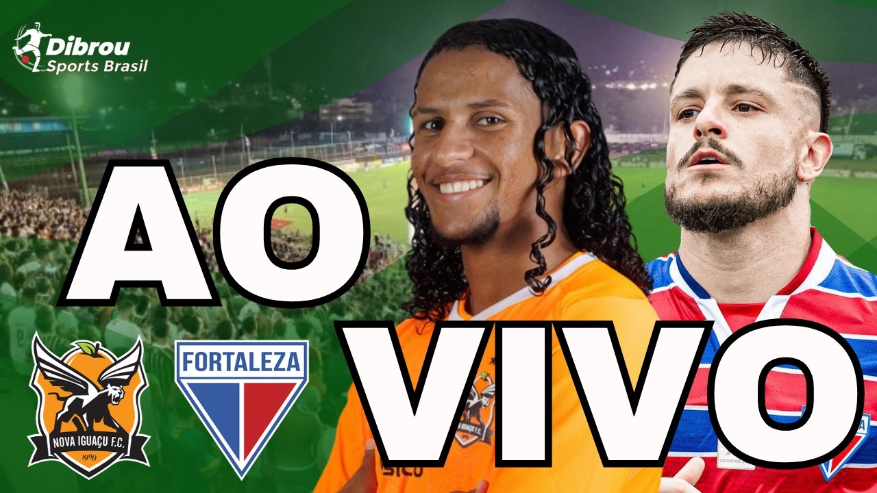 NOVA IGUAÇU X FORTALEZA AO VIVO COPA DO BRASIL DIRETO DO ESTÁDIO LUSO BRASILEIRO