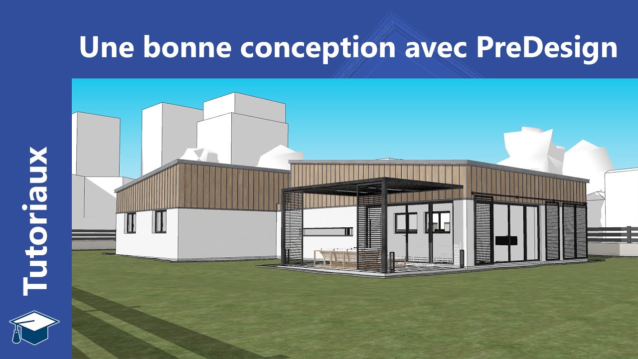 SketchUp Tutoriaux : Bien concevoir son projet avec PreDesign