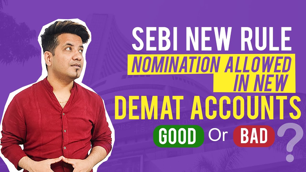 New Demat Accounts Can Have Nomination Facility | SEBI New Rule
